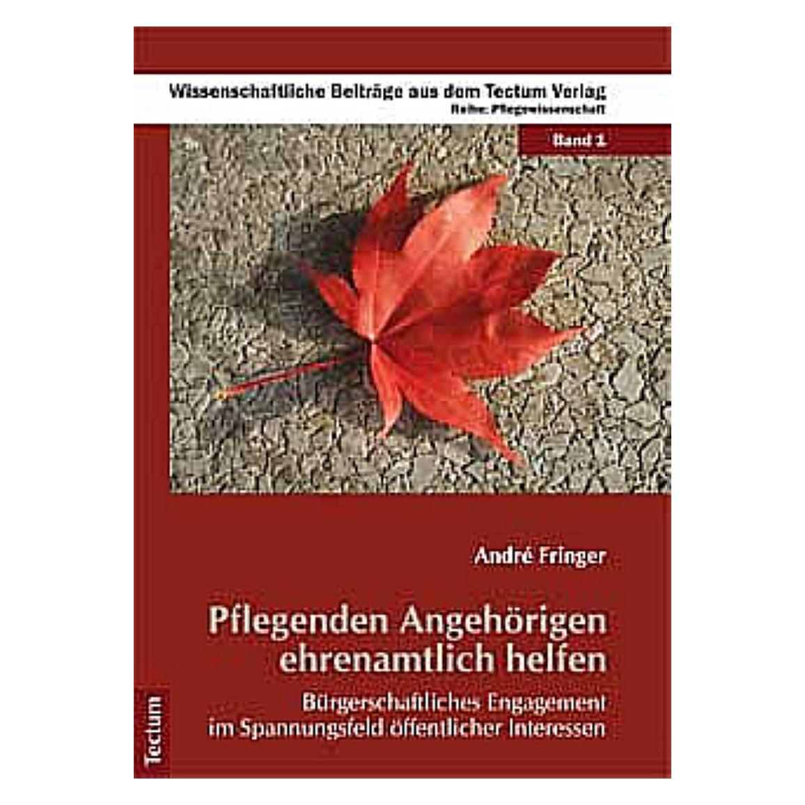 Tectum Pflegenden Angehörigen ehrenamtlich helfen (Deutsch, André Fringer, 2011) (7758666)