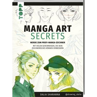 Manga Art Secrets. Werde zum Profi-Manga-Zeichner, Taschenbuch von Dalia Sharawna, Frechverlag GmbH, 978-3-7724-4694-8