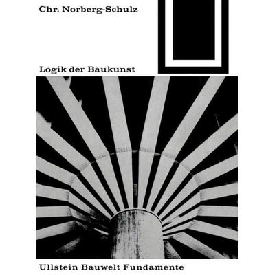 Logik der Baukunst, Taschenbuch von , Birkhäuser Basel, 978-3-0356-0006-3