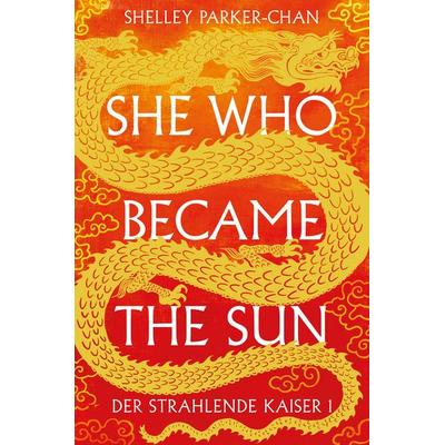 She Who Became the Sun, Gebundene Ausgabe von Shelley Parker-Chan, Cross Cult Entertainment, 978-3-9866627-9-0