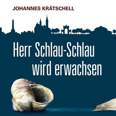 Herr Schlau-Schlau wird erwachsen - Johannes Krätschell, Audio, 4057664191946