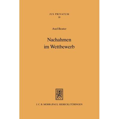 Nachahmen im Wettbewerb, Gebundene Ausgabe von Axel Beater, Mohr Siebeck, 978-3-16-146446-1