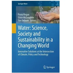 Water: Science, Society and Sustainability in a Changing World, Fachbücher von Eilish McLoughlin, Fiona Regan, Yan Delaure