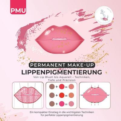 PMU | Permanent Make-up Lippenpigmentierung, Taschenbuch von Lesigna Edition,Lena Jung, BoD – Books on Demand, 978-3-8192-1136-2