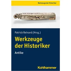 Werkzeuge der Historiker, Fachbücher von Achim Lichtenberger, Werner Eck, Kaja Harter-Uibopuu, Kresimir Matijevic, Patrick Reinard