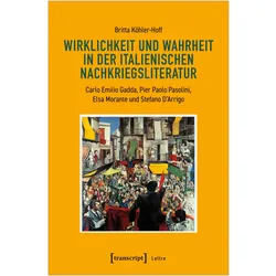 Wirklichkeit und Wahrheit in der italienischen Nachkriegsliteratur, Fachbücher von Britta Köhler-Hoff