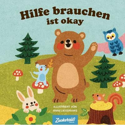Hilfe brauchen ist ok, Gebundene Ausgabe von Annelies Draws, Zuckersüß Verlag, 978-3-949315-41-1