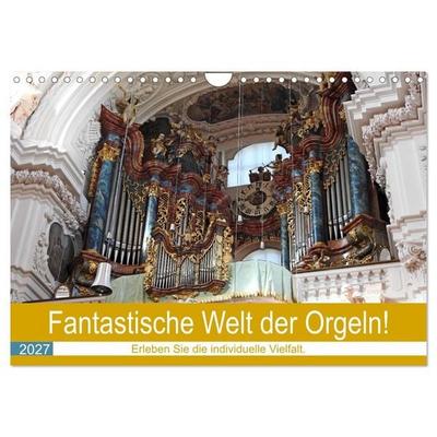 Fantastische Welt der Orgeln (Wandkalender 2027 DIN A4 quer), CALVENDO Monatskalender