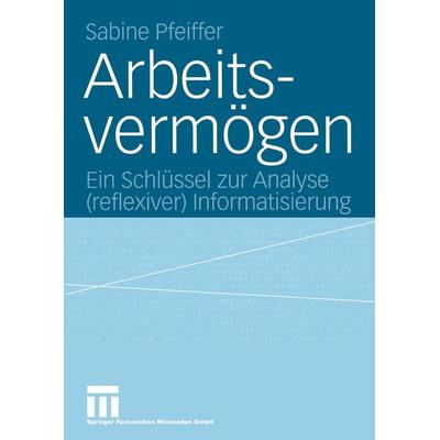 Arbeitsvermögen, Taschenbuch von Sabine Pfeiffer, VS Verlag für Sozialwissenschaften, 978-3-531-14226-5
