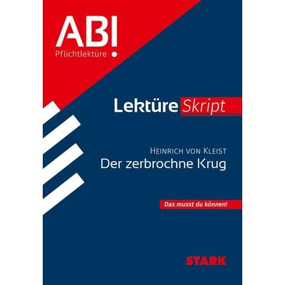 STARK Heinrich von Kleist: Der zerbrochne Krug - Deutsch - LektüreSkript, Taschenbuch von Andreas Bernhardt, Stark Verlag GmbH, 978-3-8490-6241-5