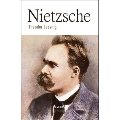 Lessing, T: Nietzsche, Gebundene Ausgabe von Theodor Lessing, Severus Verlag, 978-3-95801-026-0