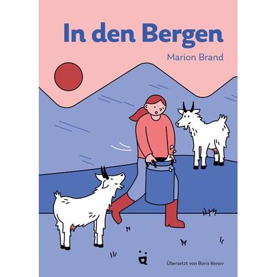 In den Bergen, Gebundene Ausgabe von Marion Brand, Helvetiq, 978-3-03964-069-0