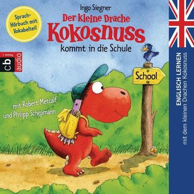 Der kleine Drache Kokosnuss kommt in die Schule - Ingo Siegner, Audio, 9783837134995