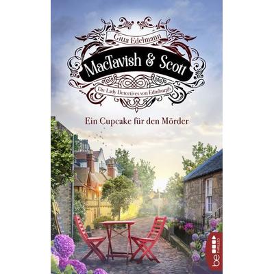 MacTavish & Scott - Ein Cupcake für den Mörder, Taschenbuch von Gitta Edelmann, BeThrilled, 978-3-7413-0260-2