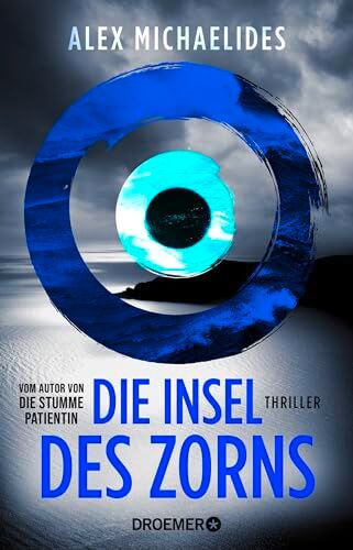 Alex Michaelides - Die Insel des Zorns: Thriller Vom Bestseller-Autor der Stummen Patientin / Ein teuflisches Lesevergnügen. Chris Whitaker - Preis vom 09.10.2026 07:28:09 h