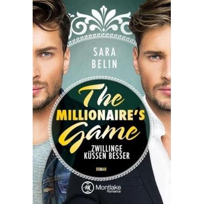 The Millionaire's Game: Zwillinge küssen besser, Taschenbuch von Sara Belin, Montlake Romance, 978-1-5039-5415-1