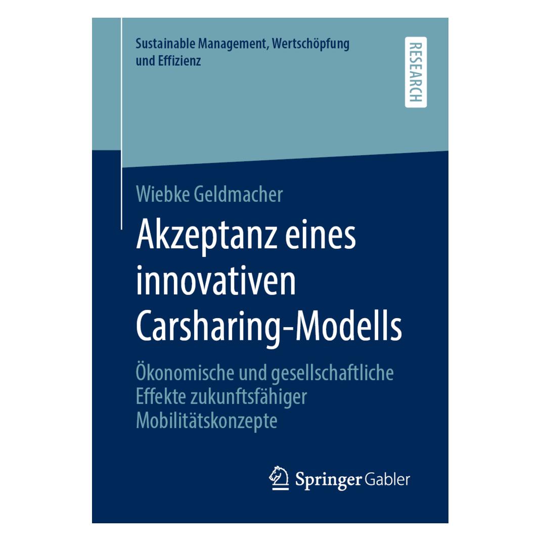 Springer Akzeptanz eines innovativen Carsharing-Modells (Deutsch, Softcover, Wiebke Geldmacher) (56112400)