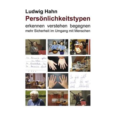 Persönlichkeitstypen, Taschenbuch von Ludwig Hahn, BoD – Books on Demand, 978-3-8334-6972-5