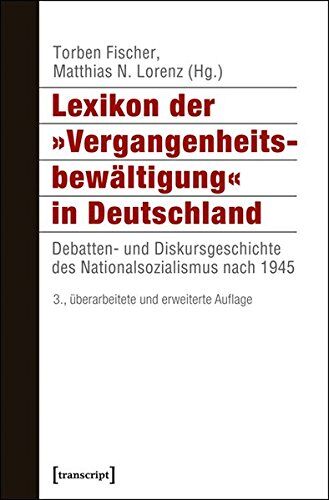 Torben Fischer - Lexikon der 'Vergangenheitsbewältigung' in Deutschland: Debatten- und Diskursgeschichte des Nationalsozialismus nach 1945 (Histoire) - Preis vom 30.09.2026 09:01:18 h
