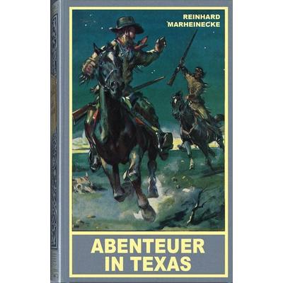 Abenteuer in Texas, Gebundene Ausgabe von Marheinecke Reinhard, Karl-May, 978-3-7802-0583-4
