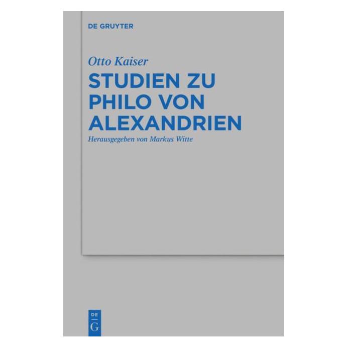 De Gruyter Studien zu Philo von Alexandrien (Deutsch, Hardcover, Otto Kaiser) (61509792)
