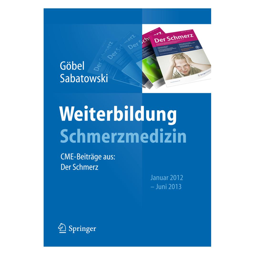 Springer Weiterbildung Schmerzmedizin (Deutsch, Hartmut Göbel, Rainer Sabatowski, 2013) (35146697)