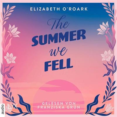 The Summer We Fell - The-Summer-Reihe, Teil 1 - Elizabeth O'Roark; Audio, 9783966355315