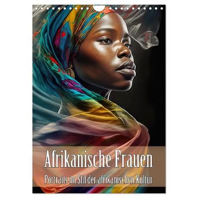 Afrikanische Frauen - Portraits im Stil der afrikanischen Kultur (Wandkalender 2027 DIN A4 hoch), CALVENDO Monatskalender