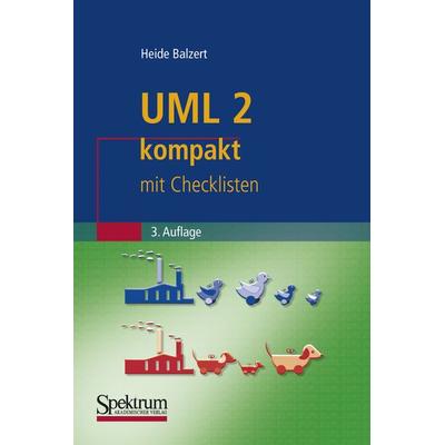 UML 2 kompakt, Taschenbuch von Heide Balzert, Spektrum der Wissenschaft