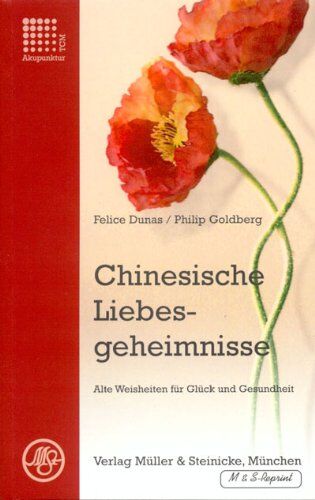 Dunas Felice - Chinesische Liebesgeheimnisse: Alte Weisheiten für Glück und Gesundheit - Preis vom 13.10.2026 11:25:28 h