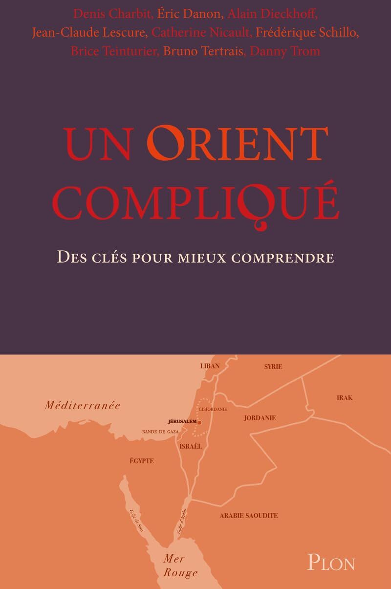 Collectif - Un Orient compliqué : des clés pour mieux comprendre - Preis vom 30.09.2026 22:30:23 h