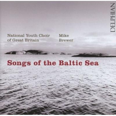 Songs of the Baltic Sea - Mike Brewer,National Youth Choir Great Britain, CD