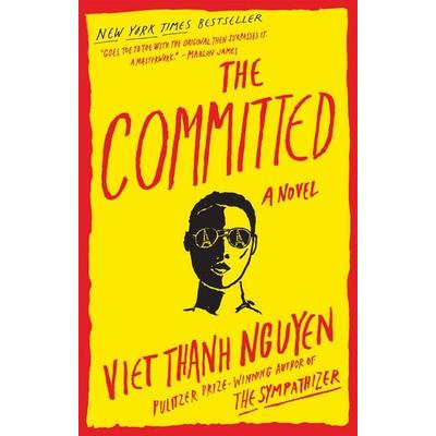 The Committed, Taschenbuch von Viet Thanh Nguyen, Ingram Publisher Services, 978-0-8021-5707-2