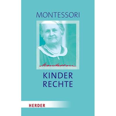Kinderrechte, Gebundene Ausgabe von Maria Montessori, Herder, 978-3-451-37782-2