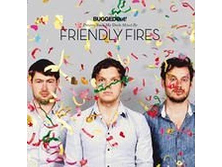 Friendly Fires - Bugged Out! Presents Suck My Deck (