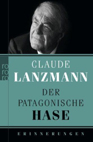 Claude Lanzmann - Der patagonische Hase: Erinnerungen - Preis vom 09.10.2026 07:28:09 h