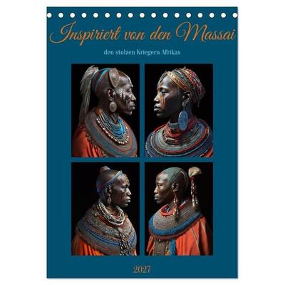 Inspiriert von den Massai, den stolzen Kriegern Afrikas (Tischkalender 2027 DIN A5 hoch), CALVENDO Monatskalender