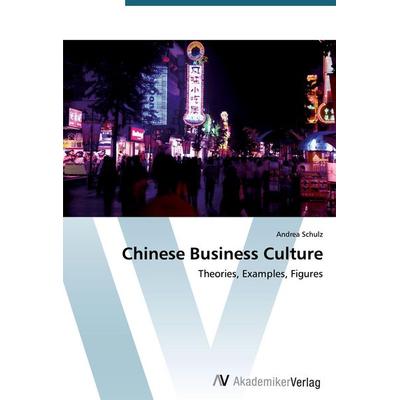 Chinese Business Culture, Taschenbuch von Andrea Schulz, AV Akademikerverlag, 978-3-639-39788-8