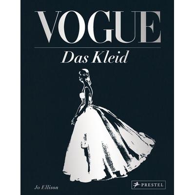 VOGUE: Das Kleid, Gebundene Ausgabe von Jo Ellison, Prestel, 978-3-7913-8674-4