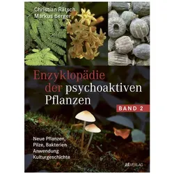 Enzyklopädie der psychoaktiven Pflanzen – Band 2, Ratgeber von Markus Berger, Christian Rätsch