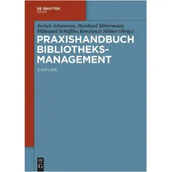 Praxishandbuch Bibliotheksmanagement, Fachbücher von Jochen Johannsen, Bernhard Mittermaier, Konstanze Söllner, Hildegard Schäffler