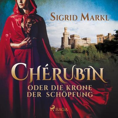 Chérubin oder die Krone der Schöpfung - Sigrid Markl, Audio, 9788726422993