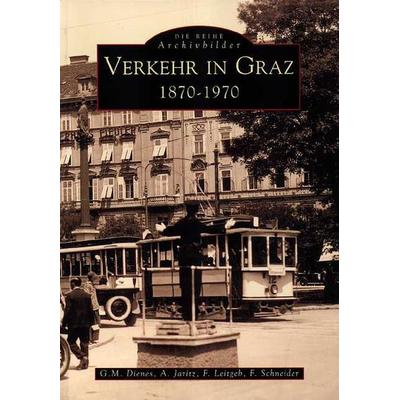Verkehr in Graz, Taschenbuch von Gerhard Dienes, Sutton, 978-3-89702-289-8