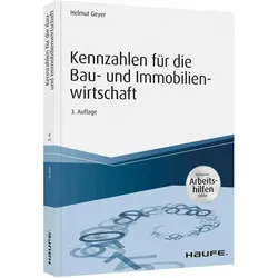 Kennzahlen für die Bau- und Immobilienwirtschaft - inkl. Arbeitshilfen online, Fachbücher von Helmut Geyer