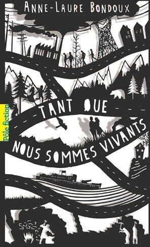 Anne-Laure Bondoux - Tant que nous sommes vivants - Preis vom 05.10.2026 03:47:11 h