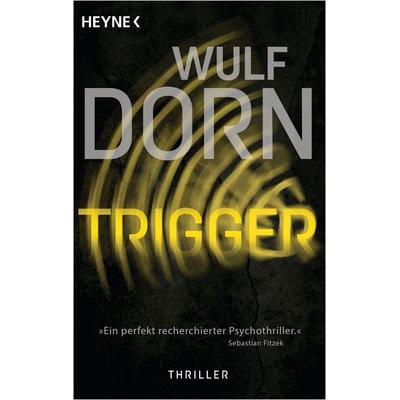 Trigger, Taschenbuch von Wulf Dorn, Heyne