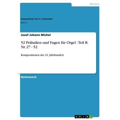 52 Präludien und Fugen für Orgel - Teil B: Nr. 27 - 52 -