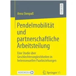 Pendelmobilität und partnerschaftliche Arbeitsteilung, Fachbücher von Anna Stenpass