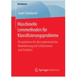 Maschinelle Lernmethoden für Klassifizierungsprobleme, Fachbücher von Sarah Schönbrodt