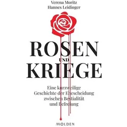 Rosen und Kriege, Sachbücher von Hannes Leidinger, Verena Moritz